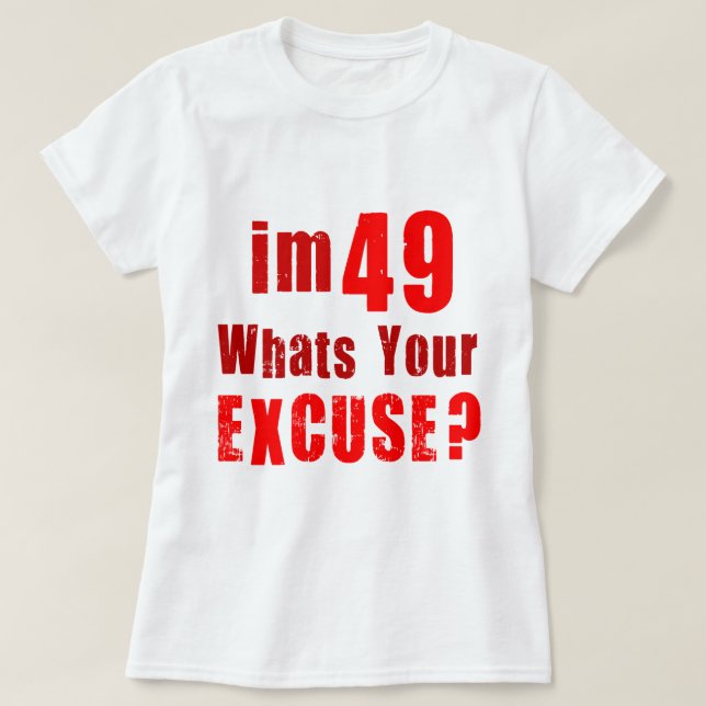T-shirt ce qui est votre excuse (Design devant)