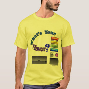 T-shirt Ce qui est votre saveur