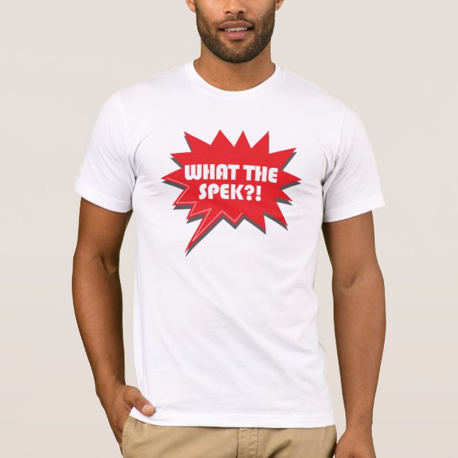 T-shirt "Ce qui le Spek ?" La pièce en t des hommes (Devant)