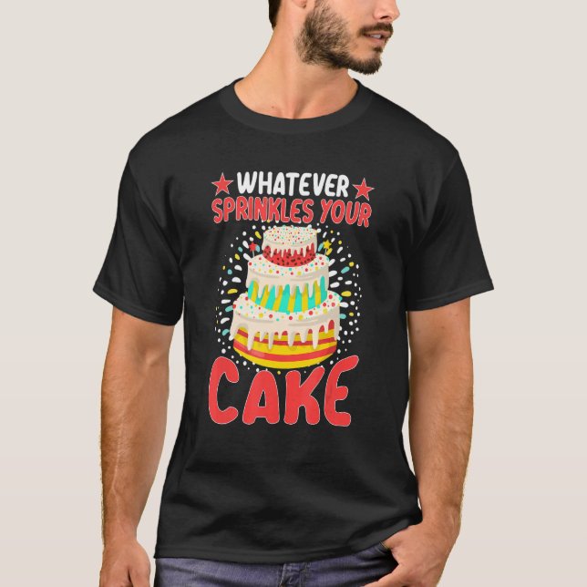T-shirt Ce qui parsemera votre gâteau (Devant)