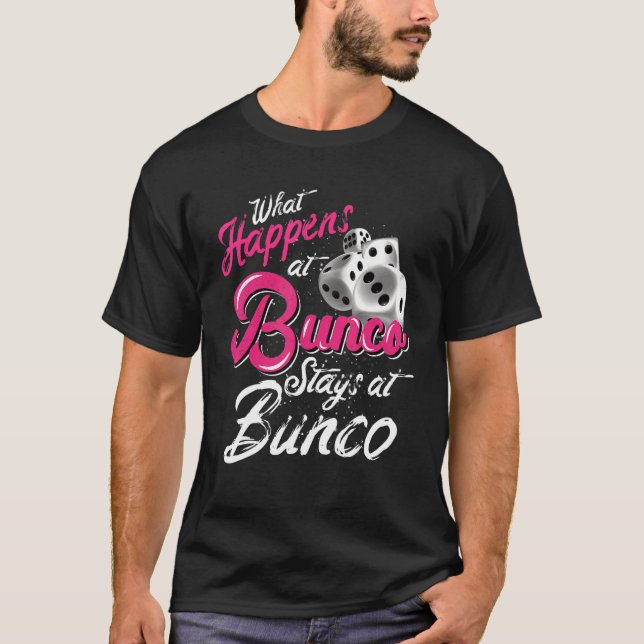 T-shirt Ce Qui Se Passe À Bunco Séjourne À Bunco Bunco Que (Devant)