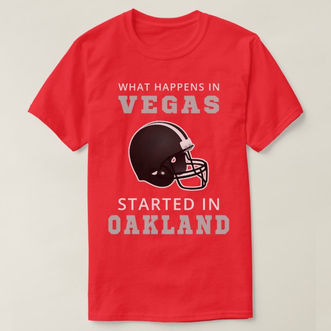 T-shirt Ce Qui Se Passe À Vegas A Commencé À Oakland I (Design devant)