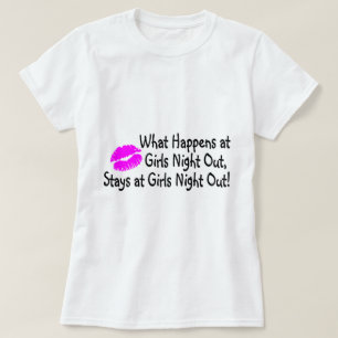 T-shirt Ce Qui Se Passe Chez Les Filles La Nuit Reste Chez