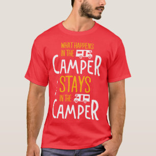 T-SHIRT CE QUI SE PASSE DANS LE CAMPER