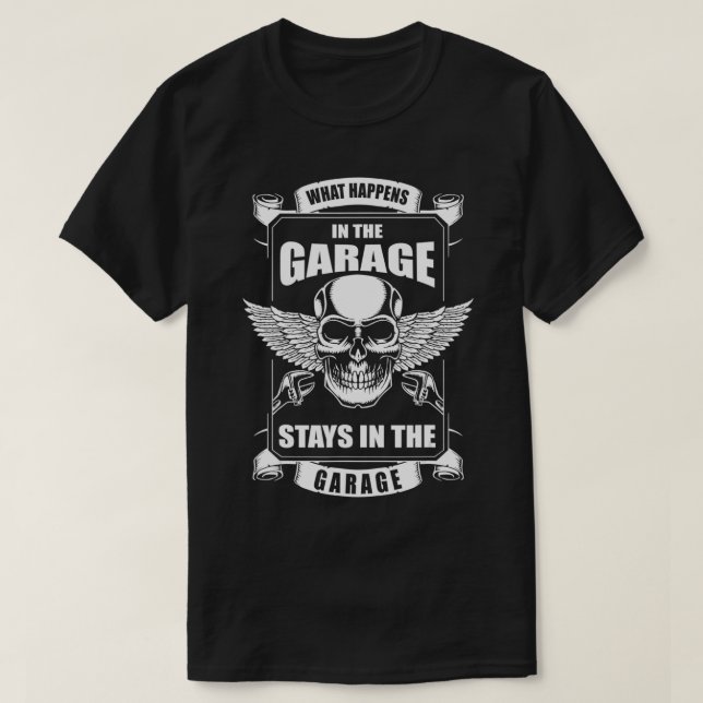 T-shirt Ce Qui Se Passe Dans Le Garage Reste Dans Le Garag (Design devant)