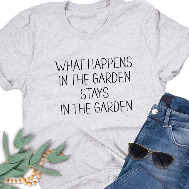 T-shirt Ce Qui Se Passe Dans Le Jardin Reste Humoristique  (Créateur téléchargé)