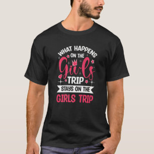 T-shirt Ce Qui Se Passe Lors Du Voyage Des Filles Reste Su