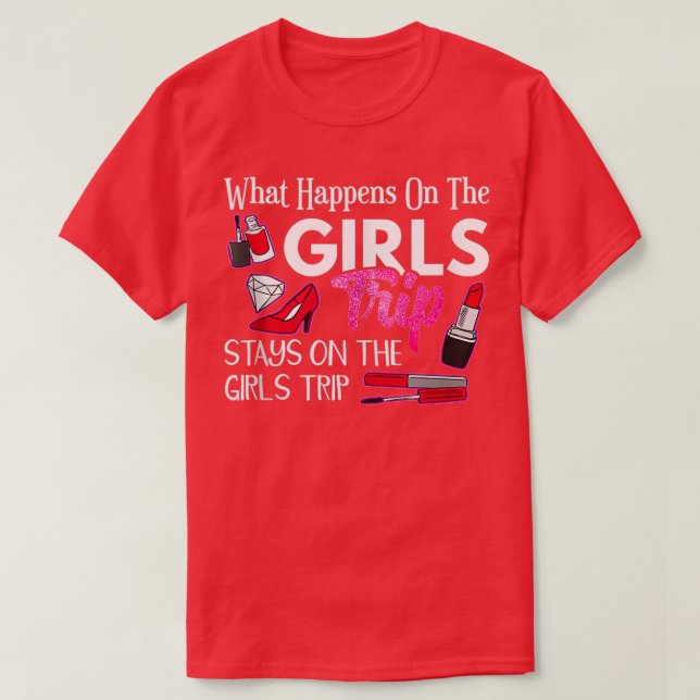 T-shirt Ce qui se passe pendant le voyage des filles reste (Design devant)