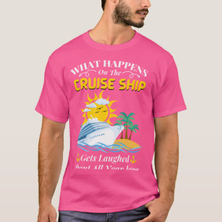 T-shirt Ce Qui Se Passe Sur Le Bateau De Croisière Se Rit 