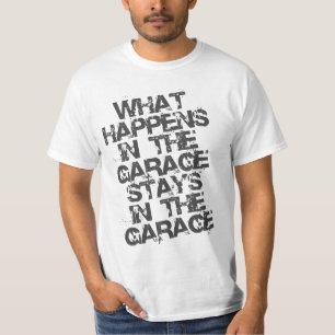 T-SHIRT CE QUI SE PRODUIT DANS LES SÉJOURS DE GARAGE DANS