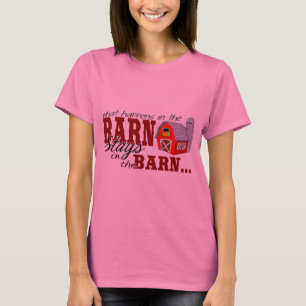 T-shirt Ce qui se produit dans les séjours de grange dans
