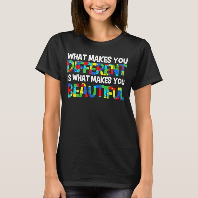 T-shirt Ce qui vous rend différent Autism Awareness Autism (Devant)