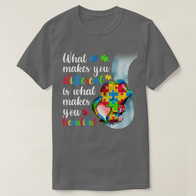 T-shirt Ce Qui Vous Rend Différent Vous Rend Belles Autis (Design devant)