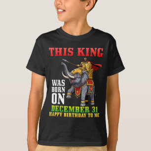T-shirt Ce roi est né le 31 décembre Joyeux Anniversaire T