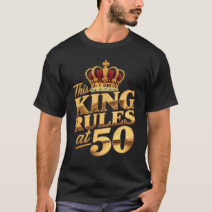 T-shirt Ce roi règne à 50 couronnes 50 ans 50e anniversair