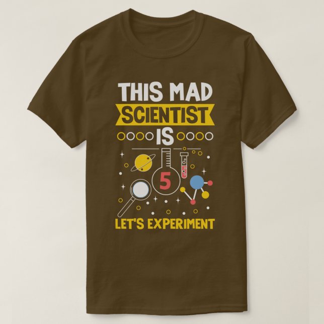 T-shirt Ce Scientifique Est 5 Lets Expérience (Design devant)