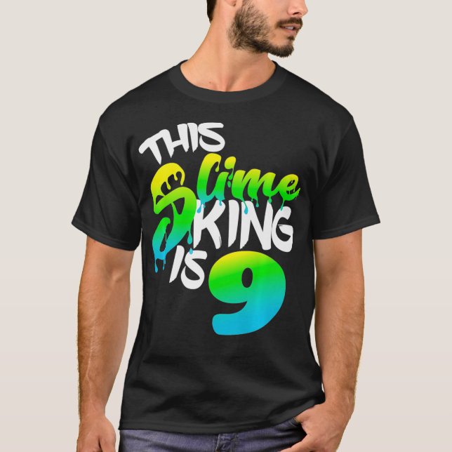 T-shirt Ce Slime King Est 9 Fun Anniversaire Fun Pour Garç (Devant)
