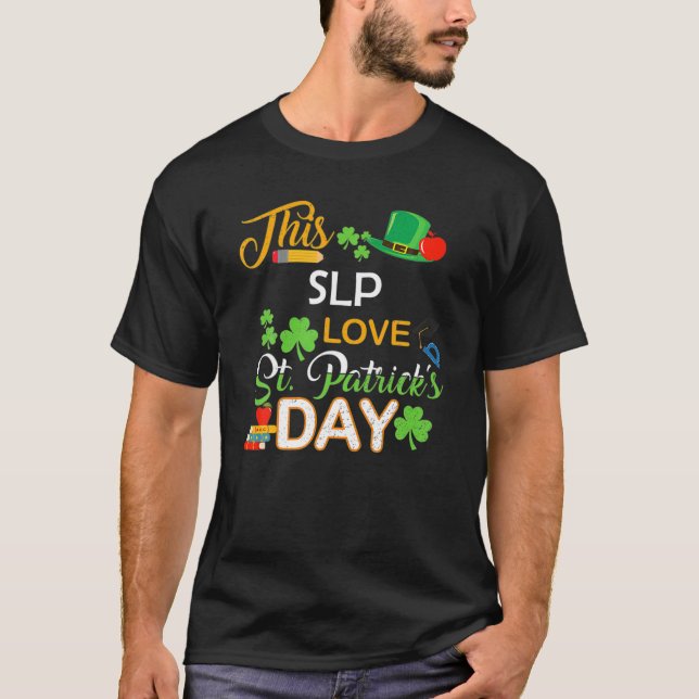 T-shirt Ce SLP aime Saint Patrick's Day Shenanigans avec m (Devant)