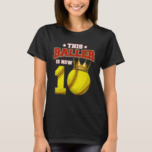 T-shirt Ce Softball Baller A Maintenant 10 Ans Heureux Mon