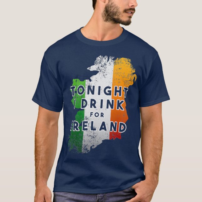 T-shirt Ce Soir, Je Bois Pour L'Irlande (Devant)