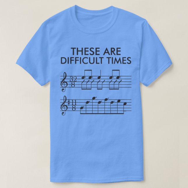 T-shirt Ce Sont Des Moments DifficilesMusique Amusante 293 (Design devant)
