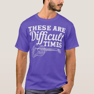 T-shirt Ce Sont Des Temps Difficiles Eux Guitare Musique 2