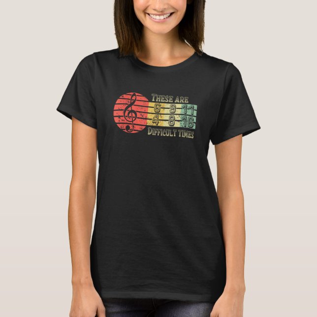 T-shirt Ce Sont Des Temps Difficiles Musique Tee (Devant)