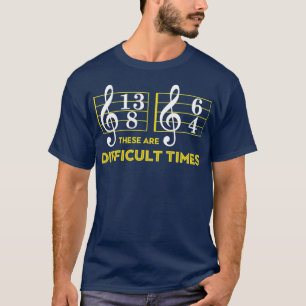 T-shirt Ce Sont Des Temps DifficilesMusique Lover Cadea