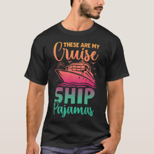 T-shirt Ce Sont Mes Bateaux De Croisière Pajamas Drôle Voy