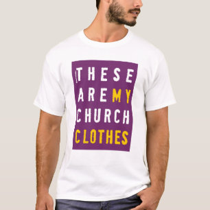 T-shirt Ce sont mes vêtements d'église