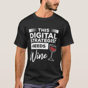 T-shirt Ce stratège numérique a besoin de commercialisatio