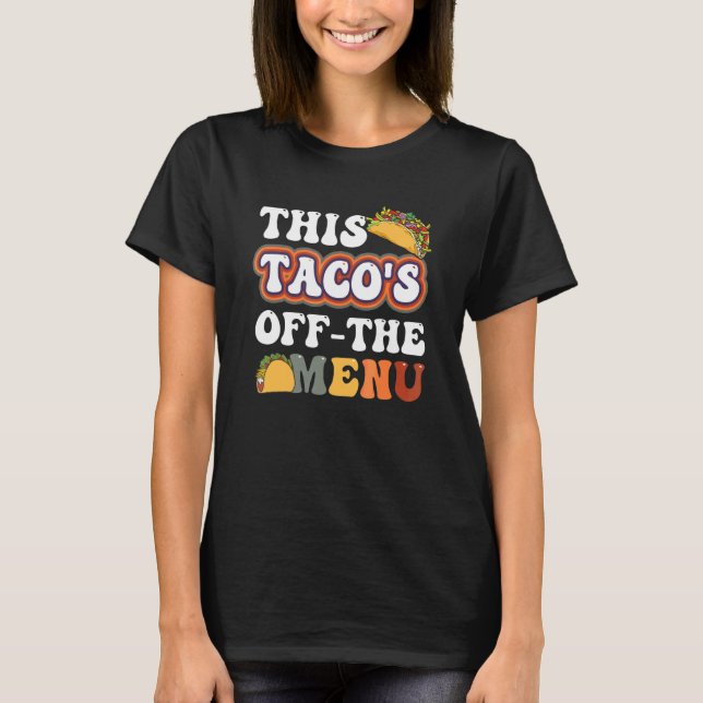T-shirt Ce Taco Est Hors Du Menu Nourriture Mexicaine  Amo (Devant)