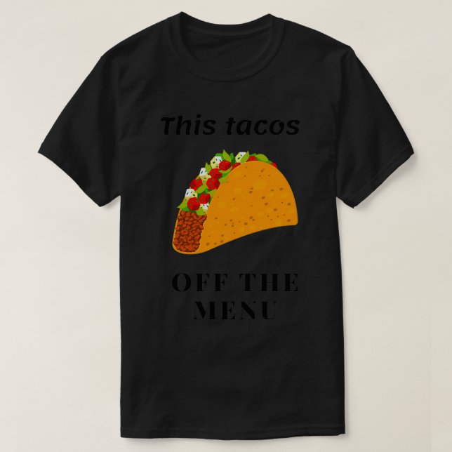 T-shirt Ce taco est hors menu Cadeau drôle pour récemment  (Design devant)