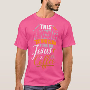 T-shirt Ce Technicien Hvac Fonctionne Sur Jesus Coffee Hva