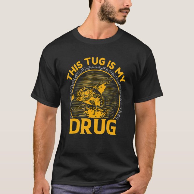 T-shirt Ce Tug Est Ma Drogue Pêche (Devant)