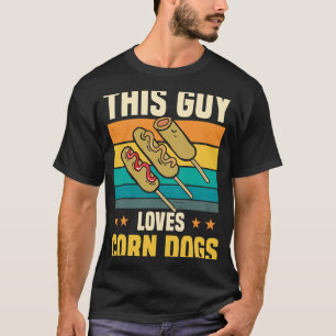 T-shirt Ce type adore les chiens de maïs
