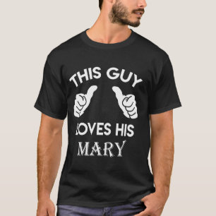 T-shirt Ce type adore son cadeau MARY valentine Anniversai