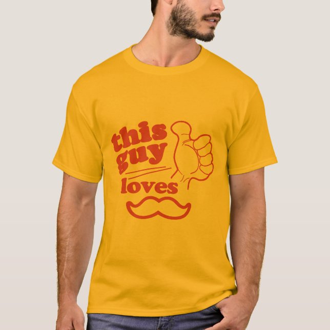 T-shirt Ce type aime la moustache (Devant)