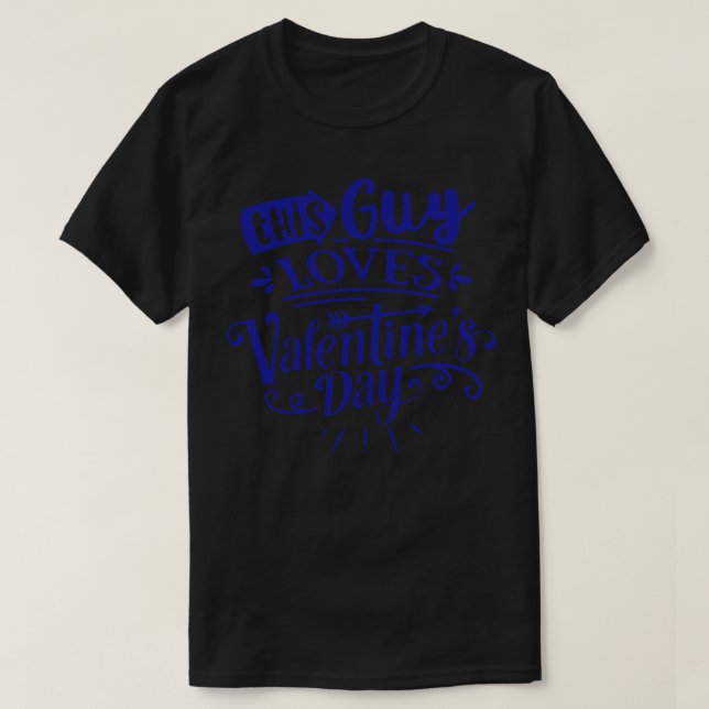 T-shirt Ce type aime la Saint Valentin (Design devant)
