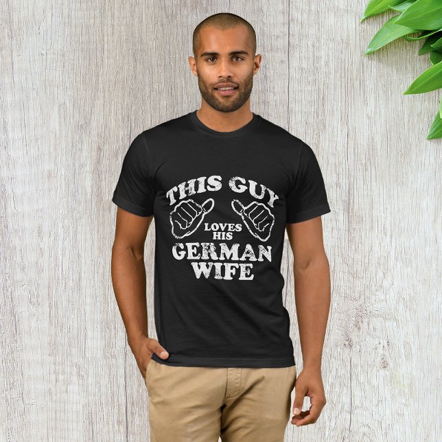 T-shirt Ce Type Aime Sa Femme Allemande (Créateur téléchargé)
