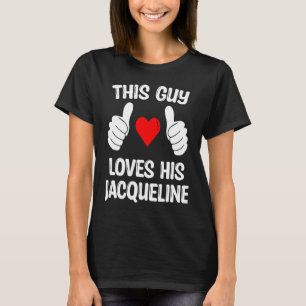 T-shirt Ce Type Aime Sa Femme-amie Jacqueline Vale