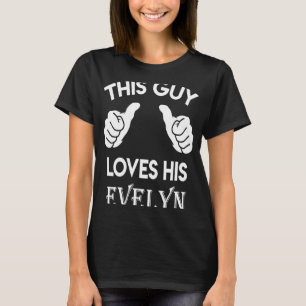 T-shirt Ce type aime son EVELYN valentine Anniversaire 0