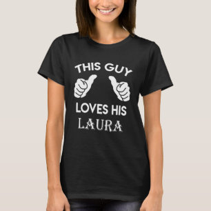 T-shirt Ce type aime son LAURA cadeau Saint Valentin Anniv