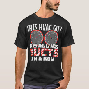 T-shirt Ce type de HVAC a tous ses ducs dans une rangée
