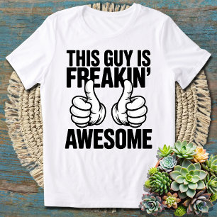 T-shirt Ce Type Est Freakin' Awesome Drôle Vibes Positives