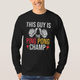 T-shirt Ce Type Est Le Champ De Ping Pong