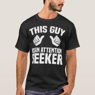 T-shirt Ce type est un étudiant en théâtre qui cherche à a