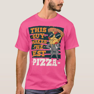 T-shirt Ce Type Fait La Meilleure Pizza Plat Italienne Piz