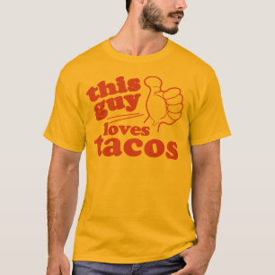 T-shirt Ce type ou cette fille aime les Tacos