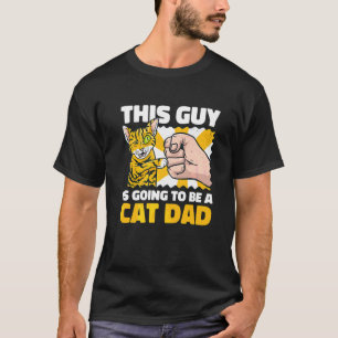 T-shirt Ce type va être un papa chat pour la fête des père